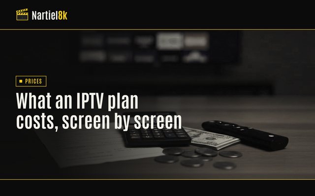 Nartiel8k cover for "What an IPTV subscription costs, by term and by number of screens": a television in a darkened room, shown in black and yellow